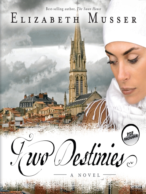 Title details for Two Destinies by Elizabeth Musser - Available